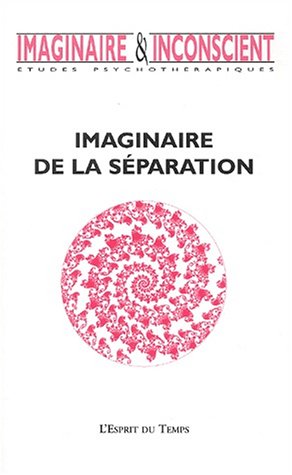 Imaginaire et inconscient N°8 2002 : Imaginaire de la séparation Books