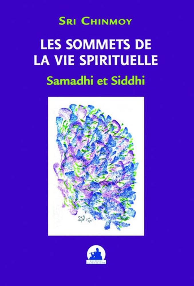 Les sommets de la vie spirituelle: Samadhi et Siddhi book