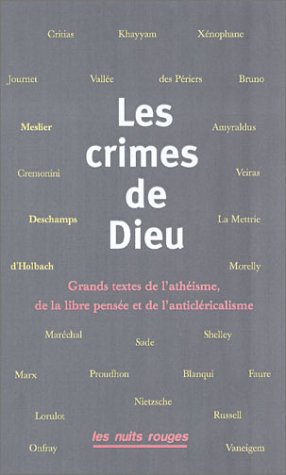 La gloire des athées : grands textes de l'athéisme, de la libre pensée et de l'anticléricalisme Books