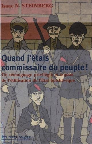 Quand j'étais commissaire du peuple ! : un témoignage privilégié et inquiet de l'édification de l'Etat bolchévique Memories