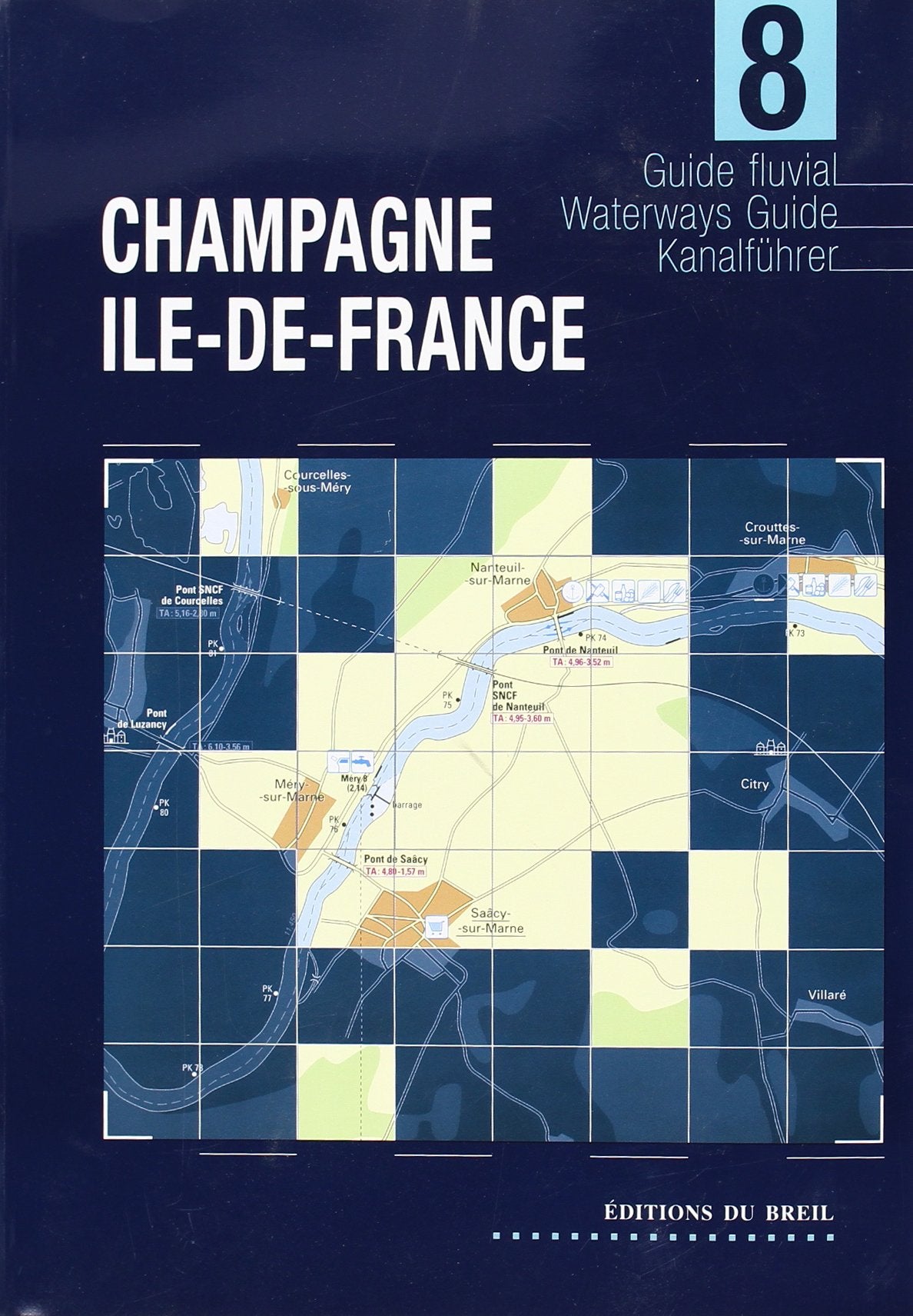 Editions du Breil Kanalführer. Dt. /Engl. /Franz. / 08 - Champagne: Französ.-Engl.-Dtsch. Leisure, Home & Garden