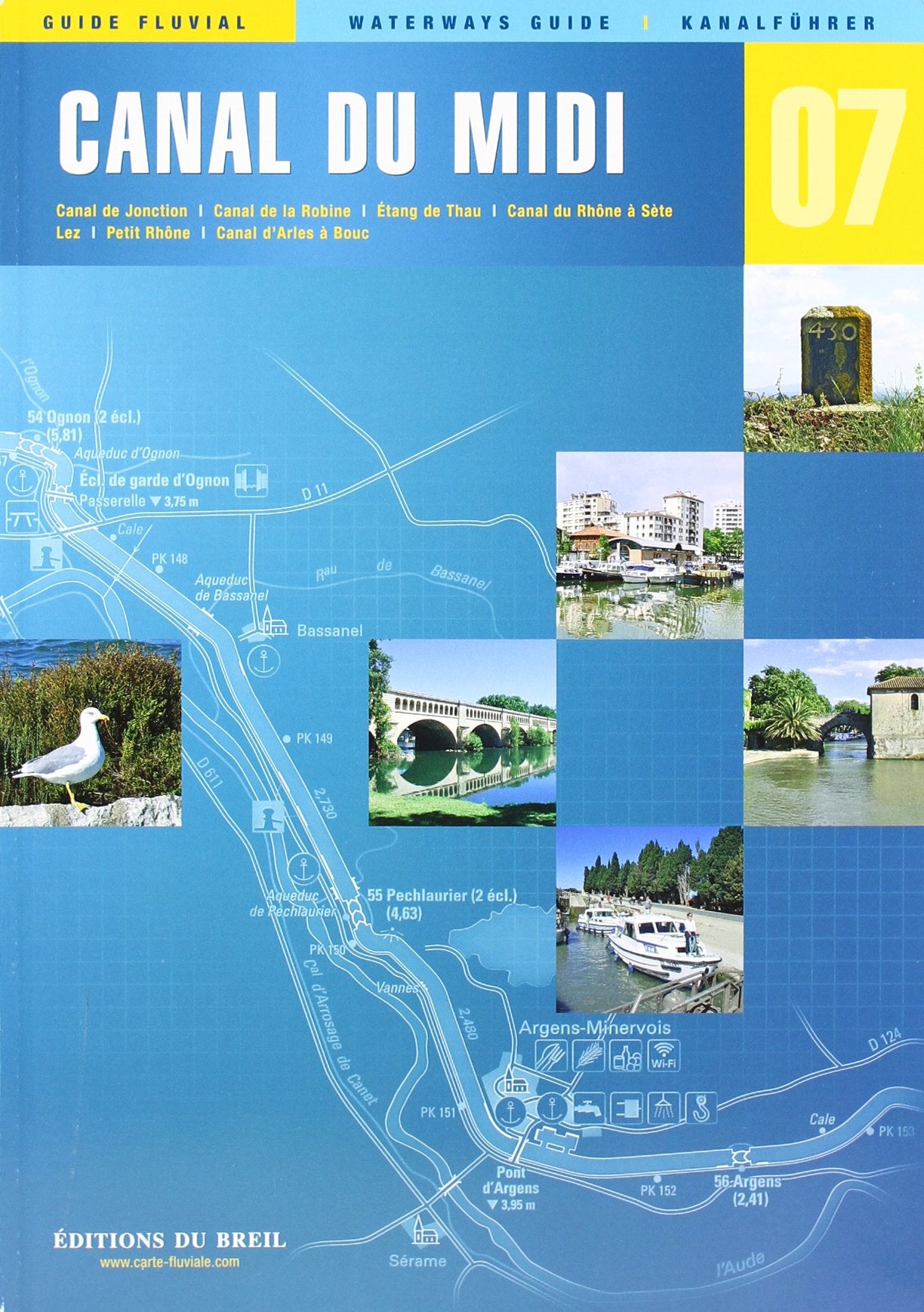Canal du Midi: Canal de Jonction, Canal de la Robine, Étang de Thau, Canal du Rhone à Sete, Lez, Petit Rhone, Canal d' Arles à Bouc. Französ.-Engl.-Dtsch. Travel
