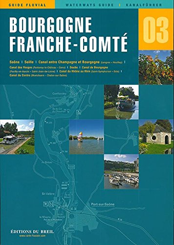 Bourgogne, Franche-Comté : Saône, Seille, canal entre Champagne et Bourgogne, canal des Vosges, Doubs, canal de Bourgogne, canal du Rhône au Rhin, canal du Centre Leisure & Fun