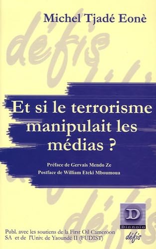 Et si le terrorisme manipulait les médias ? book