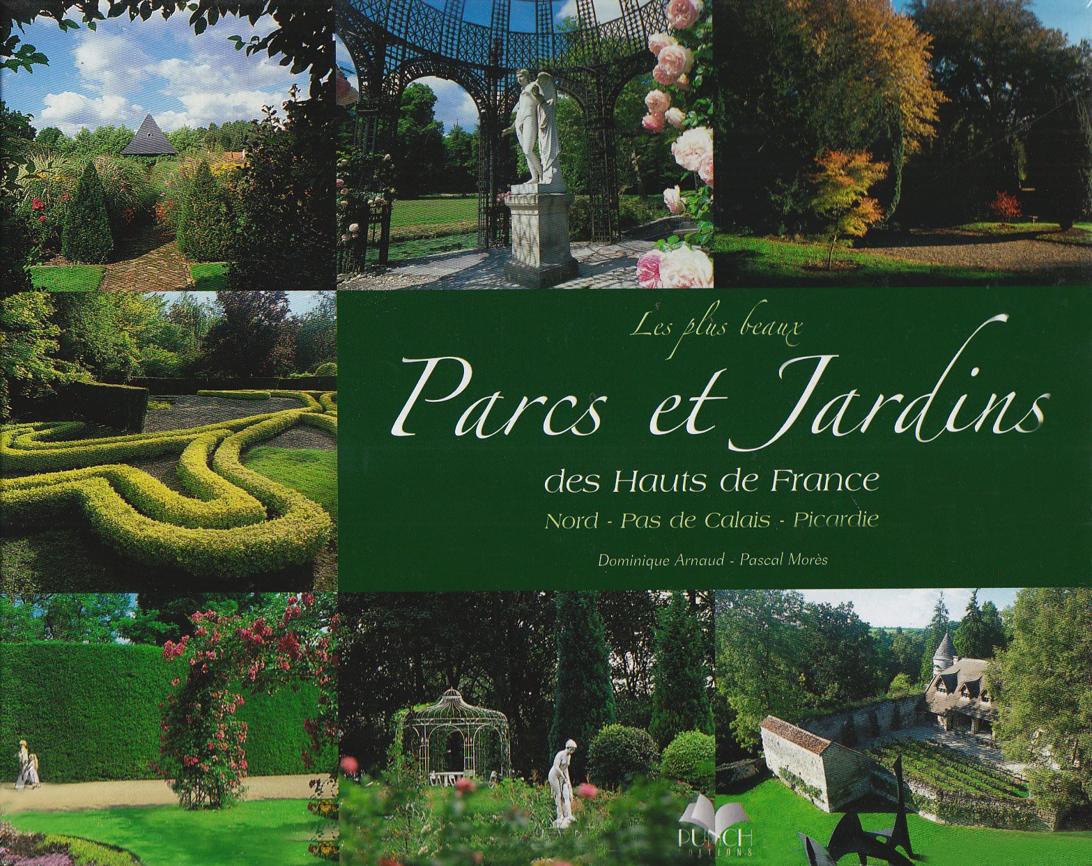 Parcs et jardins des hauts de France : Nord-Pas-de-Calais, Picardie. Books