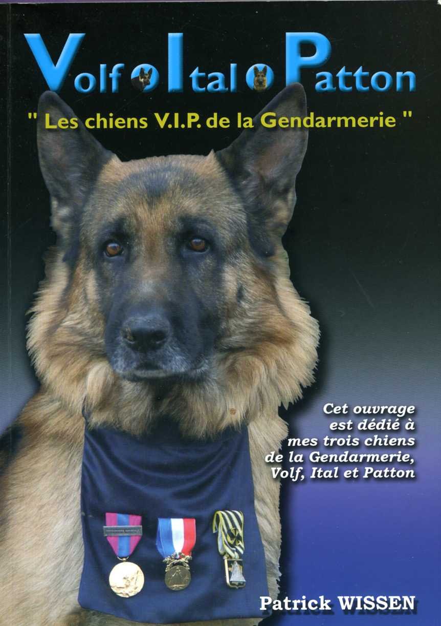 Volf Ital Patton : les chiens VIP de la Gendarmerie Books