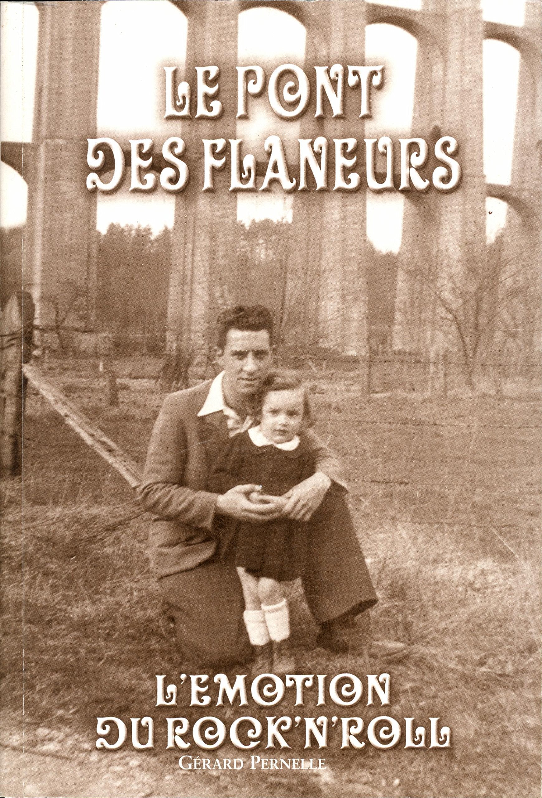 Le pont des flâneurs - L'émotion du rock' n' roll book