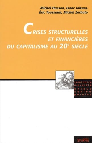 Crises Structurelles Et Financieres Du Capitalisme Au Xxeme Siecle book
