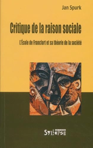 Critique de la raison sociale : l'Ecole de Francfort et sa théorie de la société Politics & History