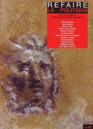 REFAIRE LA POLITIQUE Politics & History