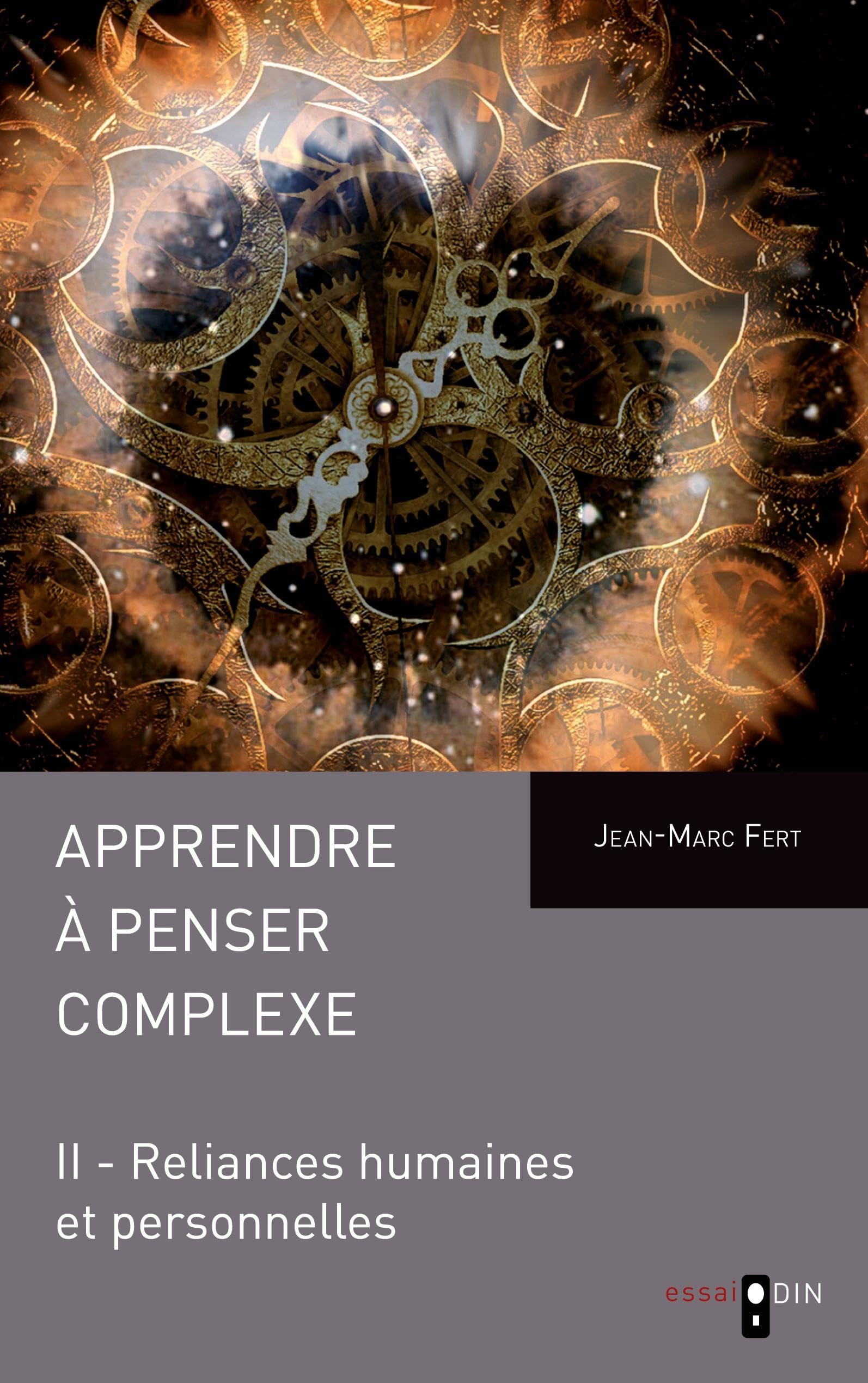 Apprendre à penser complexe (Tome II): Reliances humaines et personnelles book