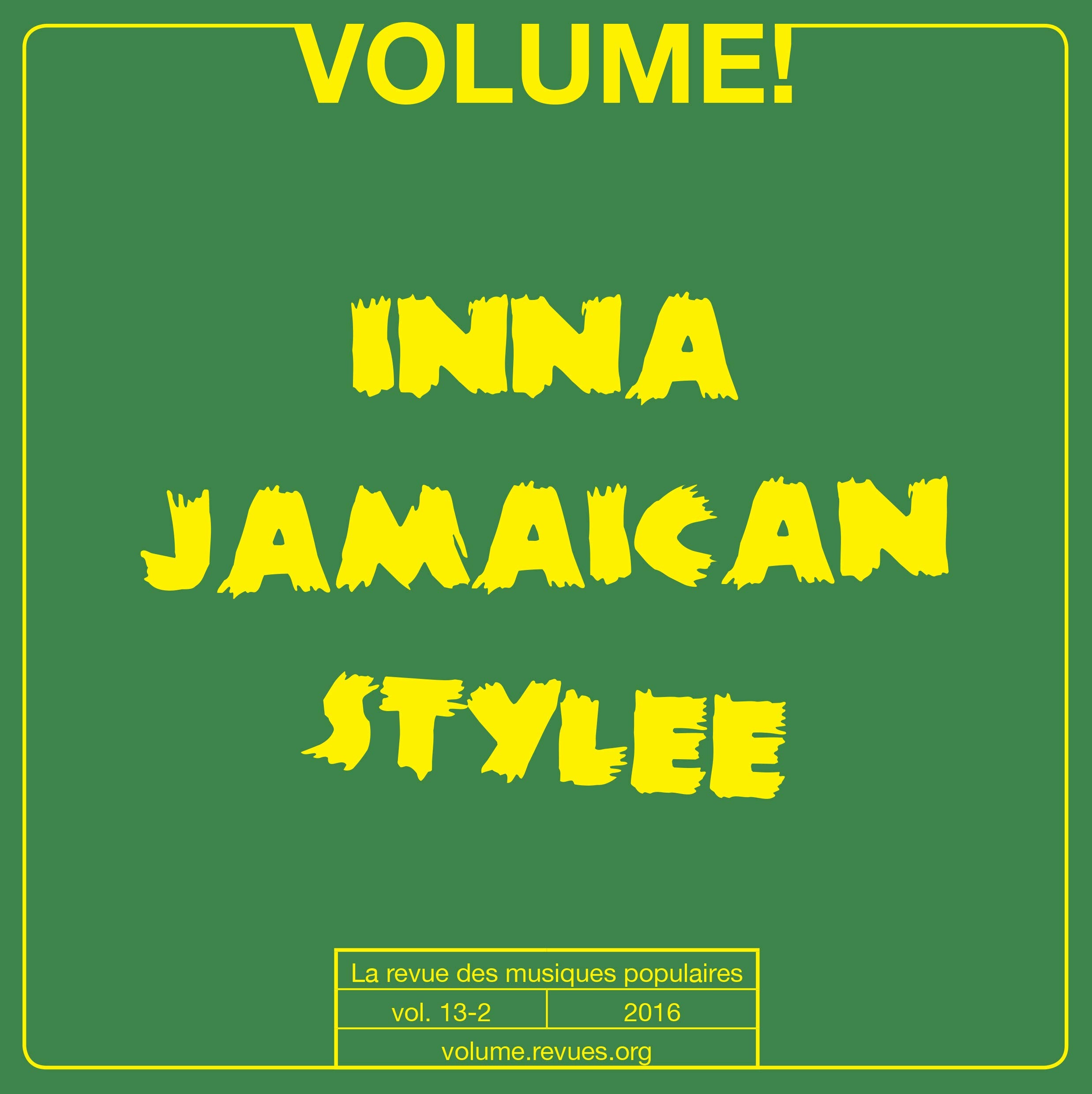 Volume ! n° 13-2 - Inna Jamaican Stylee: édition française Arts & Music