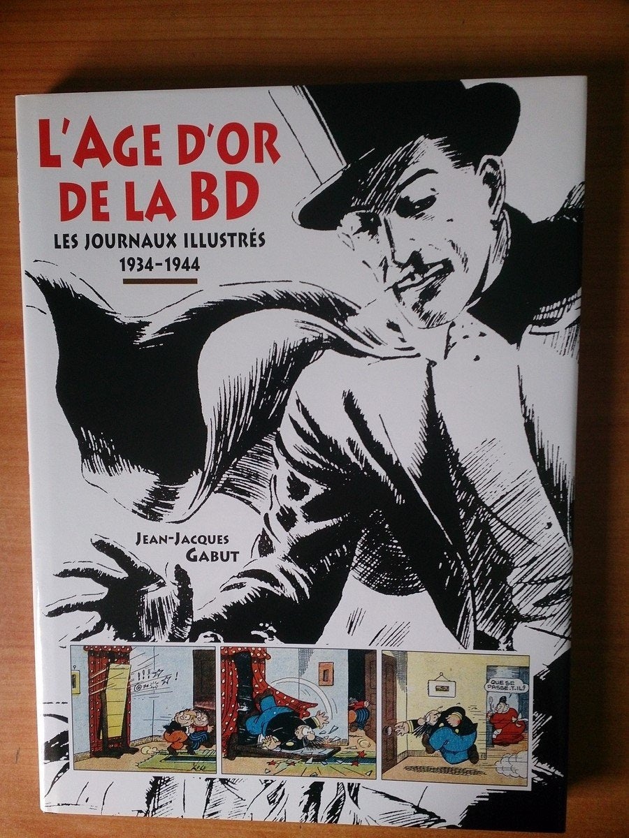 L'Age d'or de la BD: Les journaux illustrés 1934-1944 Books
