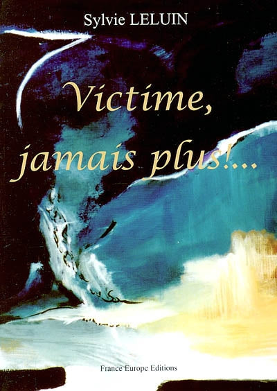 Product Image: Victime, jamais plus !