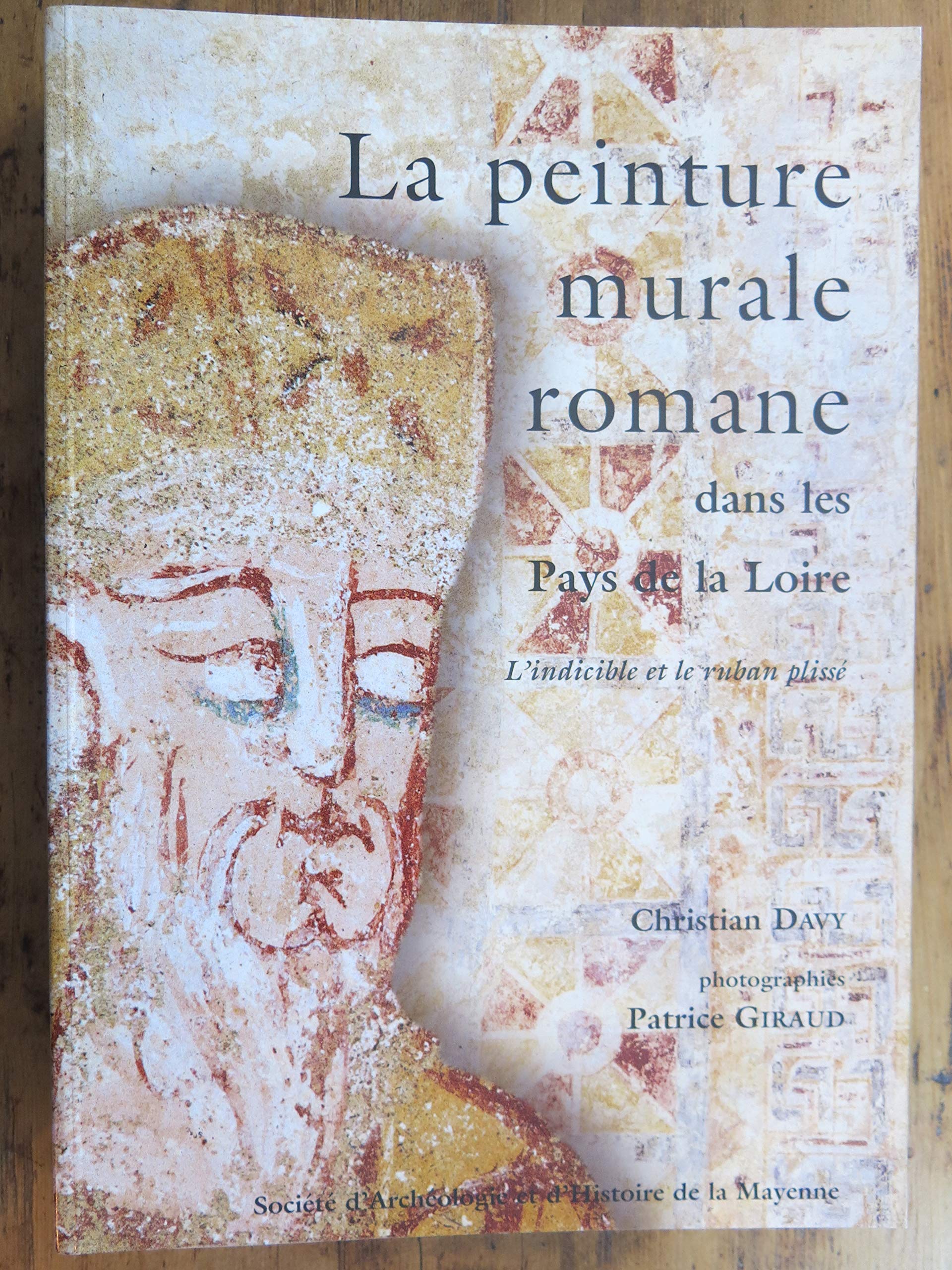 La peinture murale romane dans les Pays de la Loire : l'indicible et le ruban plissé Books