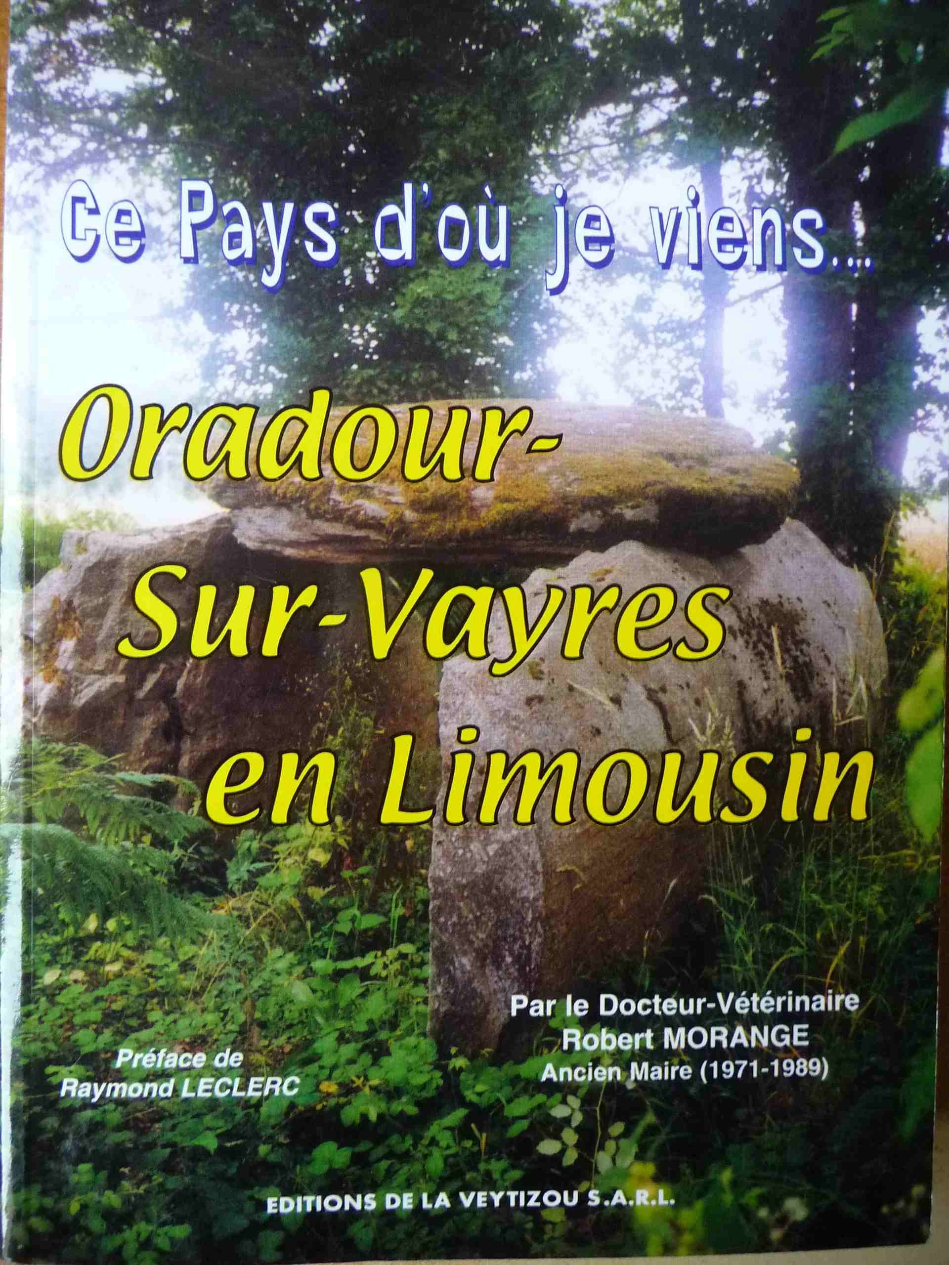 Ce pays d'où je viens... Oradour-sur-Vayres en Limousin Books