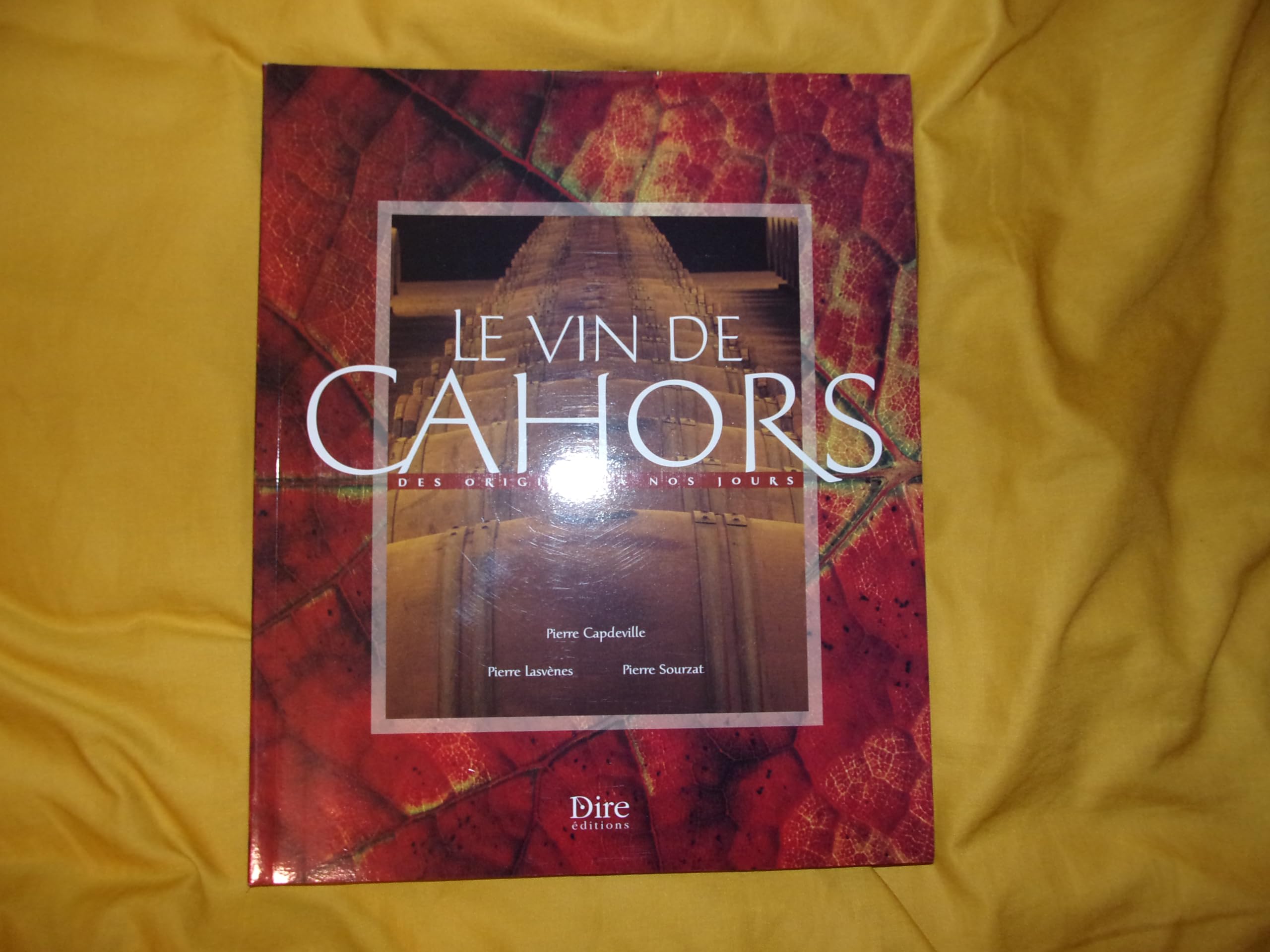 Le Vin De Cahors. Des Origines A Nos Jours Books