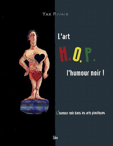 L'art H.O.P, l'humour noir ! : l'humour noir dans les arts plastiques Books