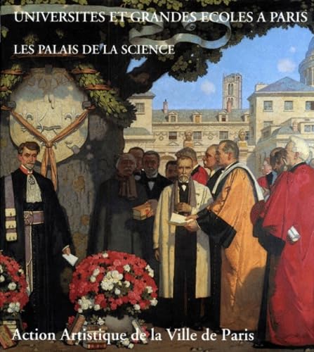 Universités et grandes écoles à Paris. Les palais de la science book