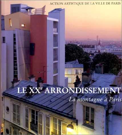 Le XXe arrondissement: La montagne à Paris book