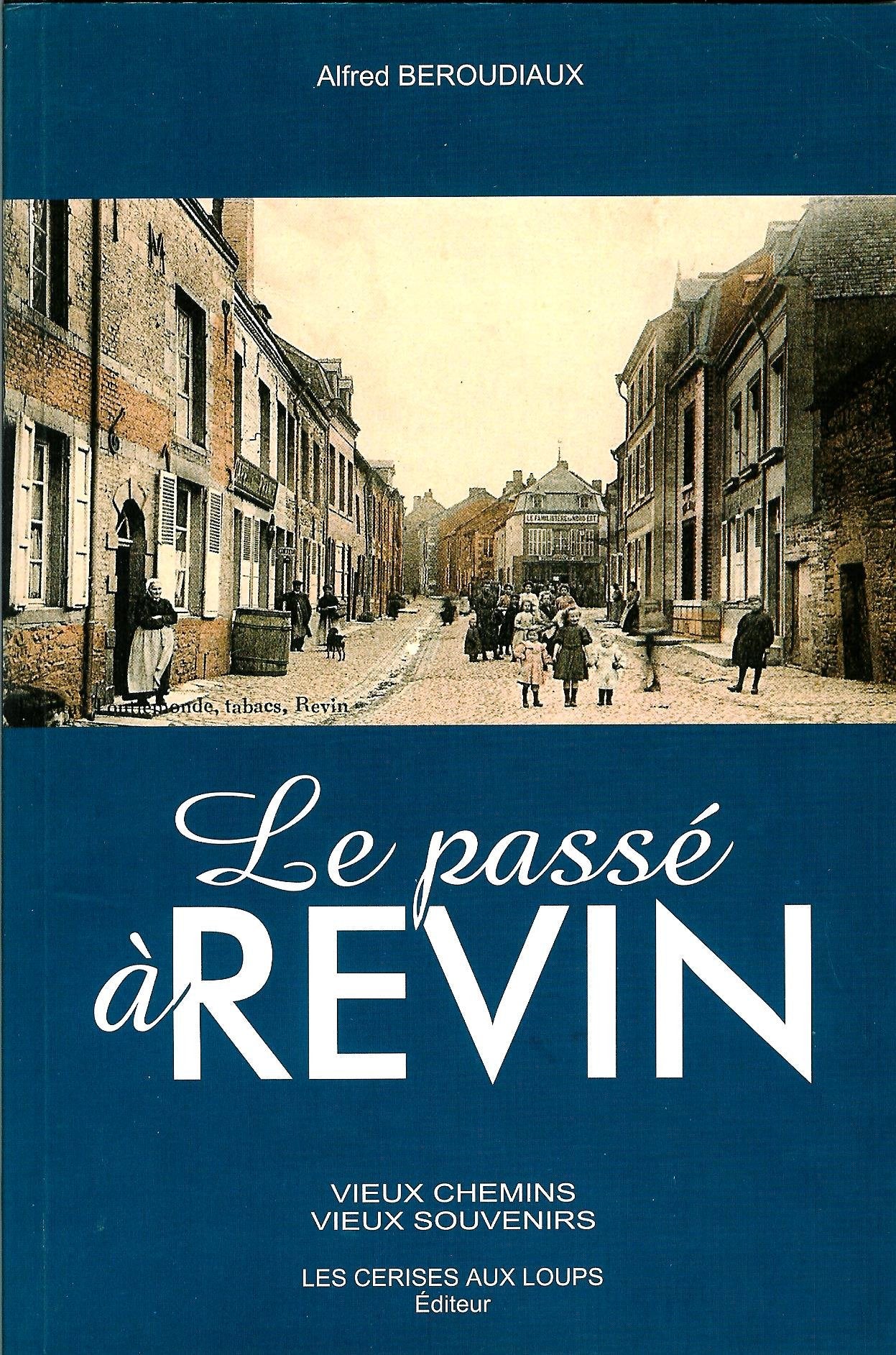 Le passé à Revin (Vieux chemins, vieux souvenirs) book
