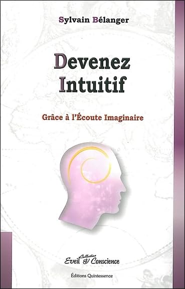 Devenez intuitif grâce à l'écoute imaginaire book