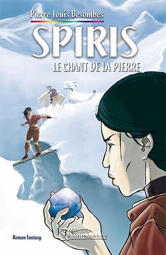Spiris T.1 - Le chant de la pierre: Tome 1, Le chant de la pierre Novels & Short Stories
