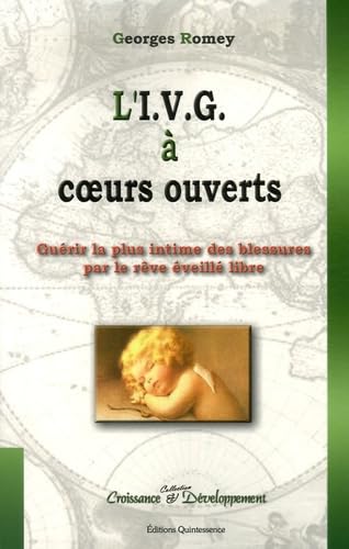 L'IVG à coeurs ouverts: Guérir la plus intime des blessures par le rêve éveillé libre Books