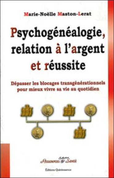 Psychogénéalogie, relation à l'argent et réussite : dépasser les blocages transgénérationnels pour mieux vivre sa vie Psychology