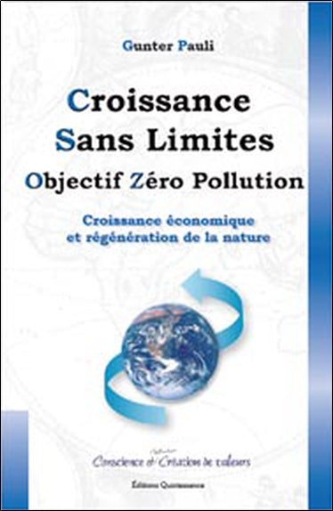 Croissance sans limites : objectif zéro pollution : croissance économique et régénération de la nature Essays & Short Stories