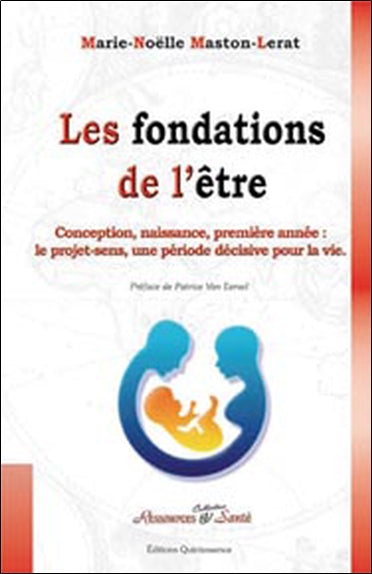 Les fondations de l'être : conception, naissance, première année : le projet-sens, une période décisive pour la vie Psychology