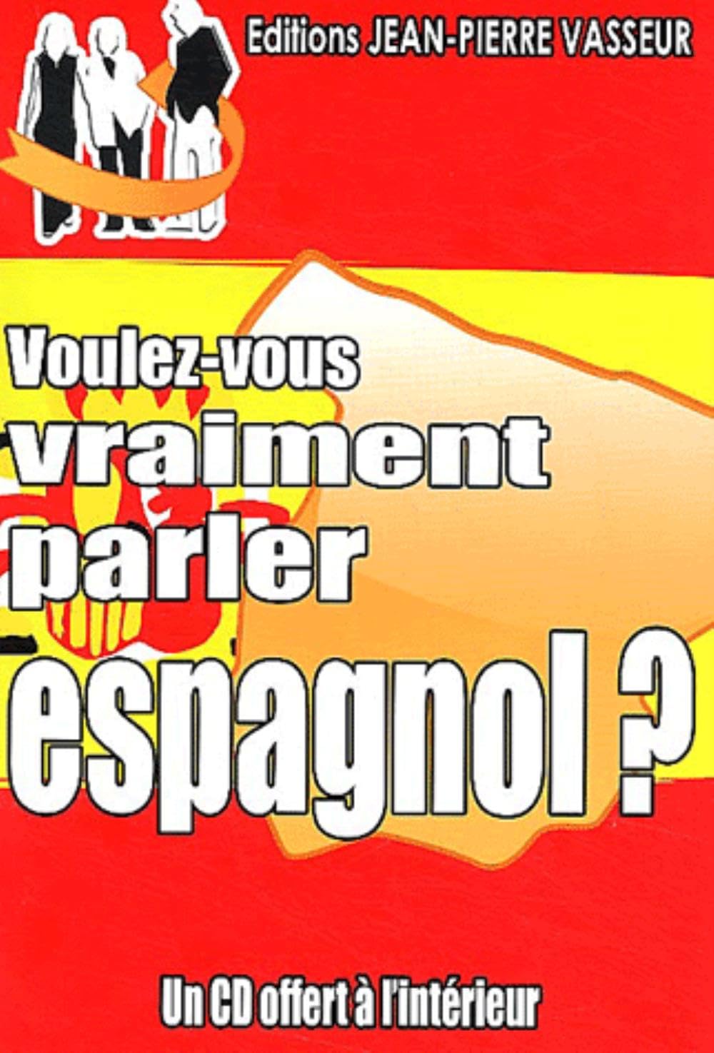 Voulez-vous vraiment parler espagnol ? (1CD audio) Non-fiction