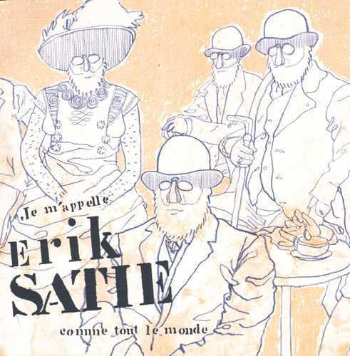Je m'appelle Erik Satie comme tout le monde book