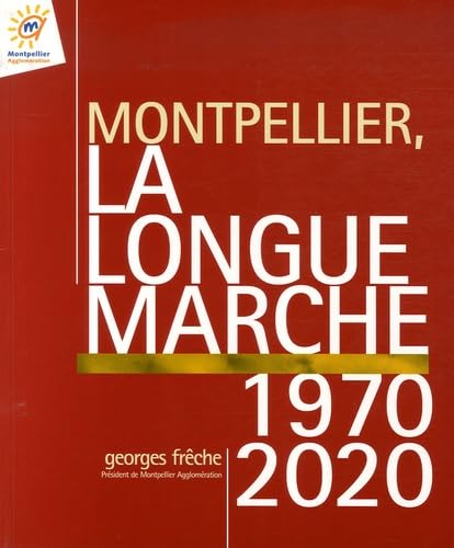 Montpellier, la longue marche 1970-2020 book