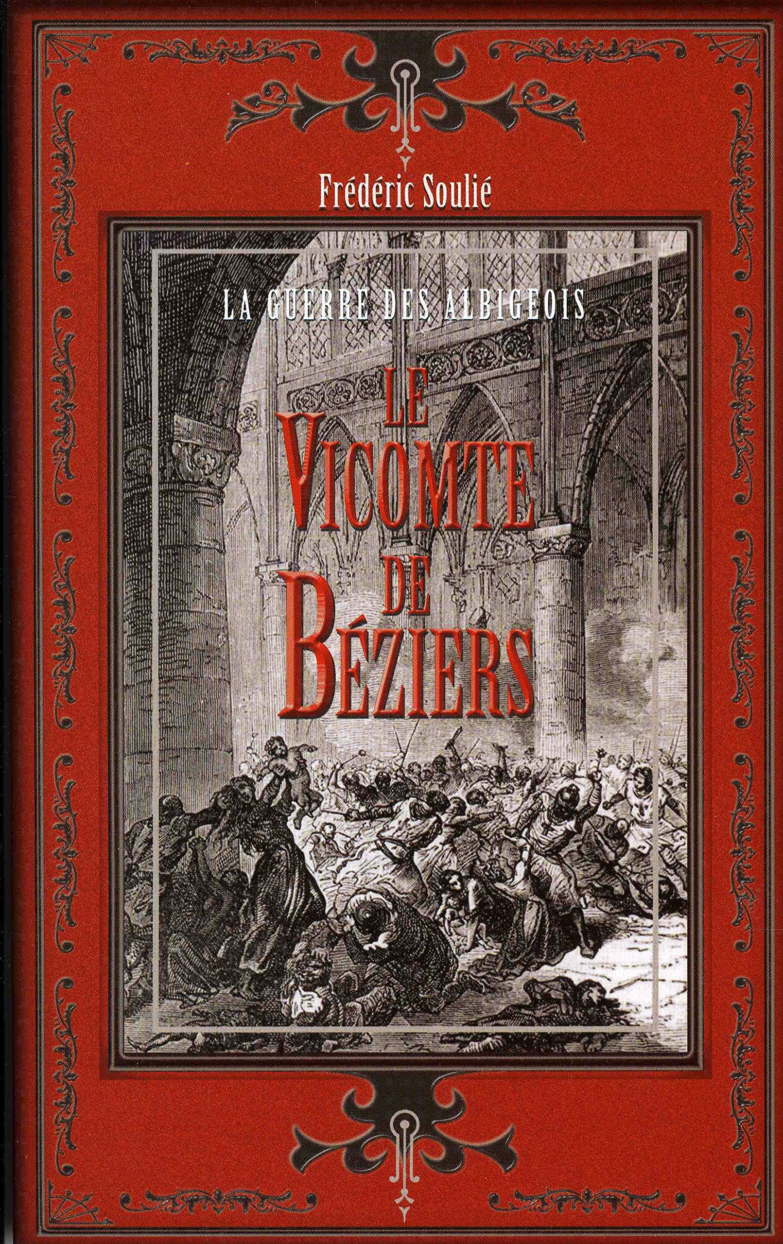 Le vicomte de Béziers - la guerre des Albigeois book