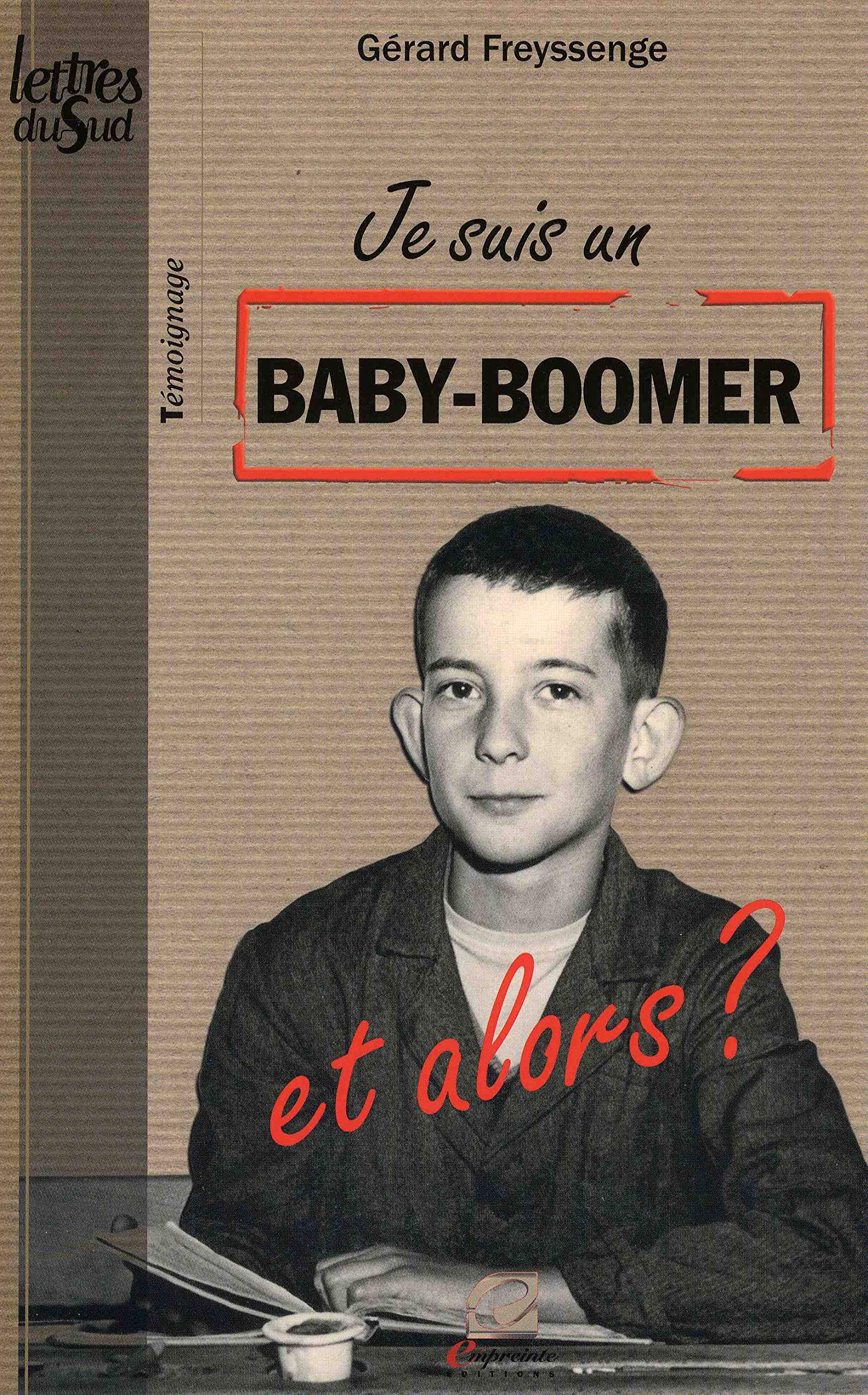 Je suis un baby-boomer: Et alors ? book