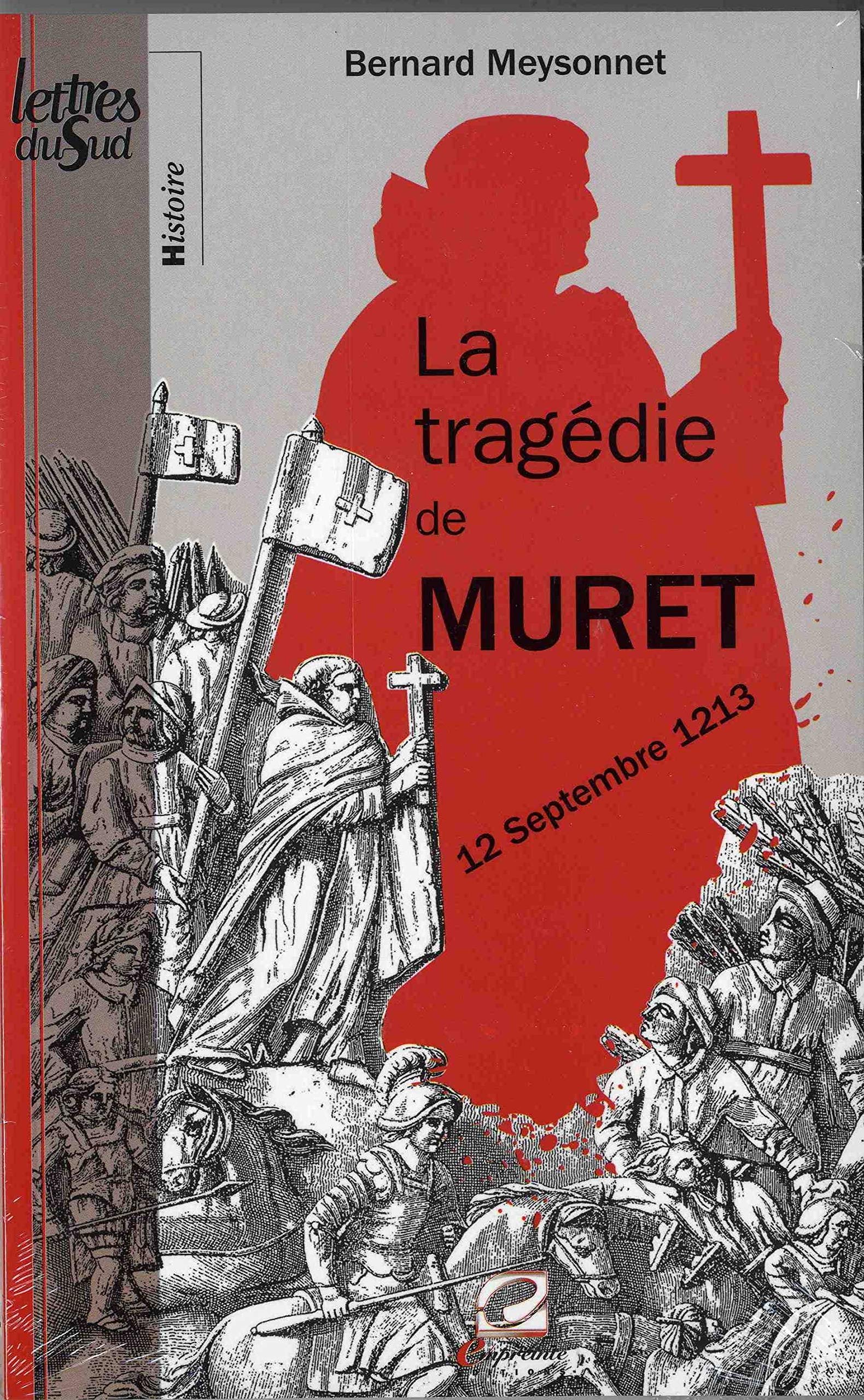 La tragédie de Muret - 12 septembre 1213 book