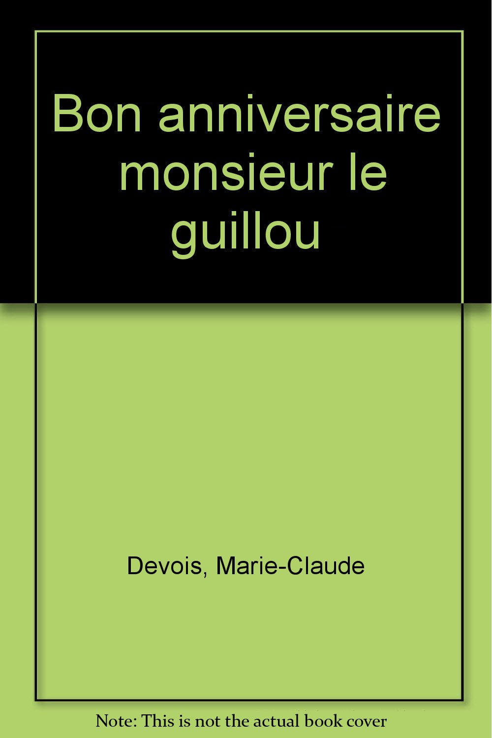 Bon anniversaire monsieur le guillou book