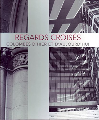 Regards Croises Colombes D'hier Et D'aujourd'hui book