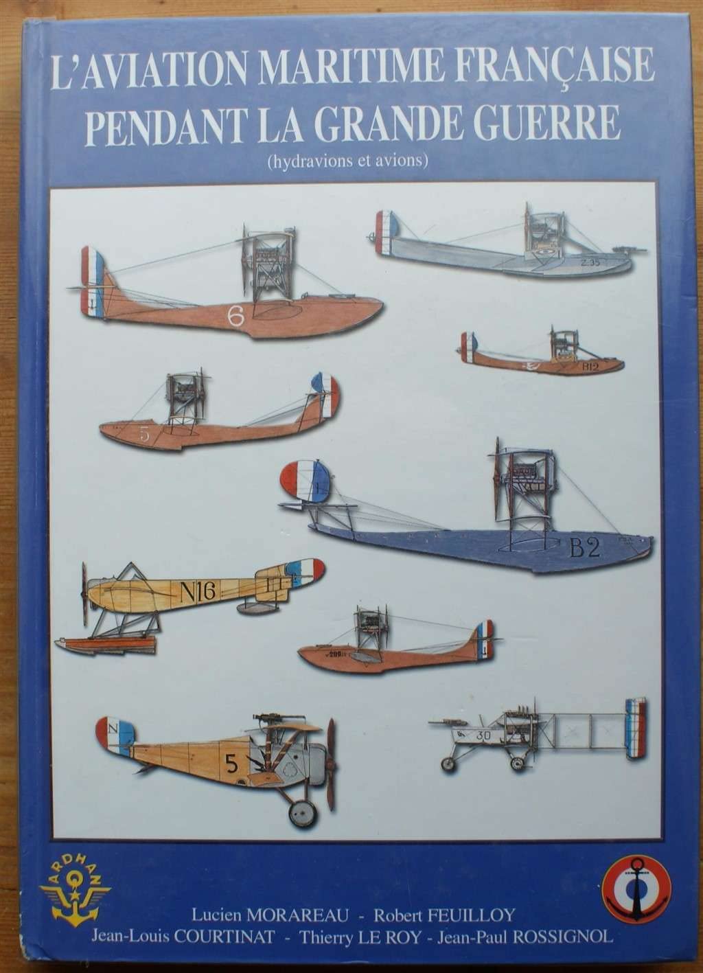 L'AVIATION MARITIME FRANCAISE PENDANT LA GRANDE GUERRE (HYDRAVIONS ET AVIONS) Politics & History