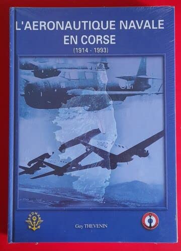 Aeronautique navale en corse (1914-1993) book