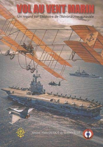 Vol au vent marin : un regard sur l'histoire de l'aéronautique navale book