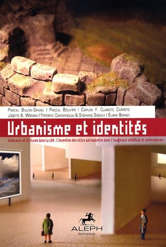 Urbanisme et identités: Itinéraires et écritures dans la cité : l'invention des villes palimpsestes dans l'imaginaire médiéval et contemporain book