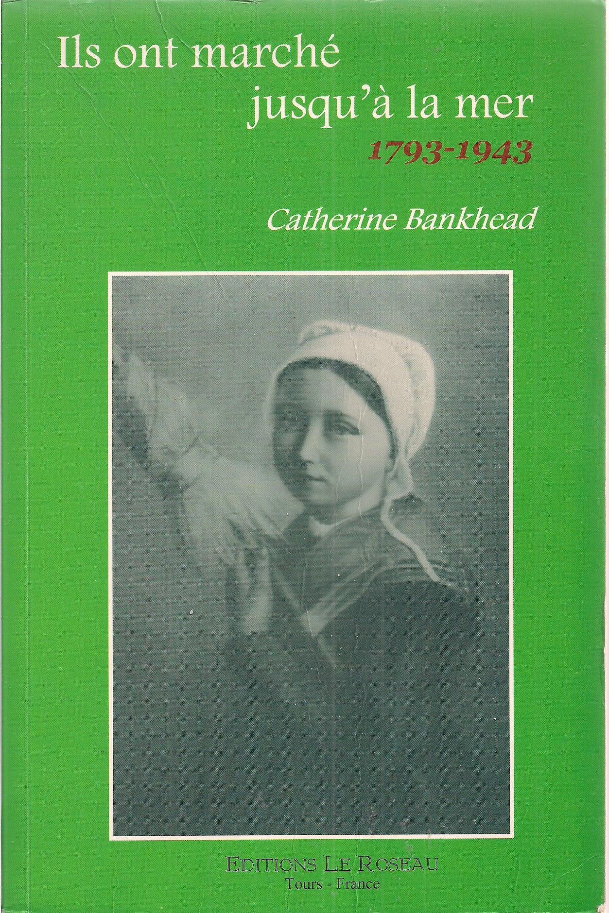 Ils ont marché jusqu'à la mer : 1793-1943 book