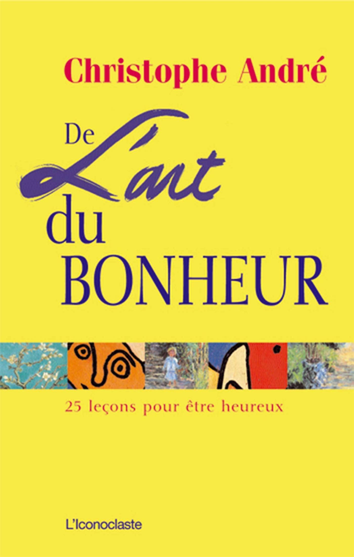 De l'art du bonheur: 25 Leçons pour être heureux book