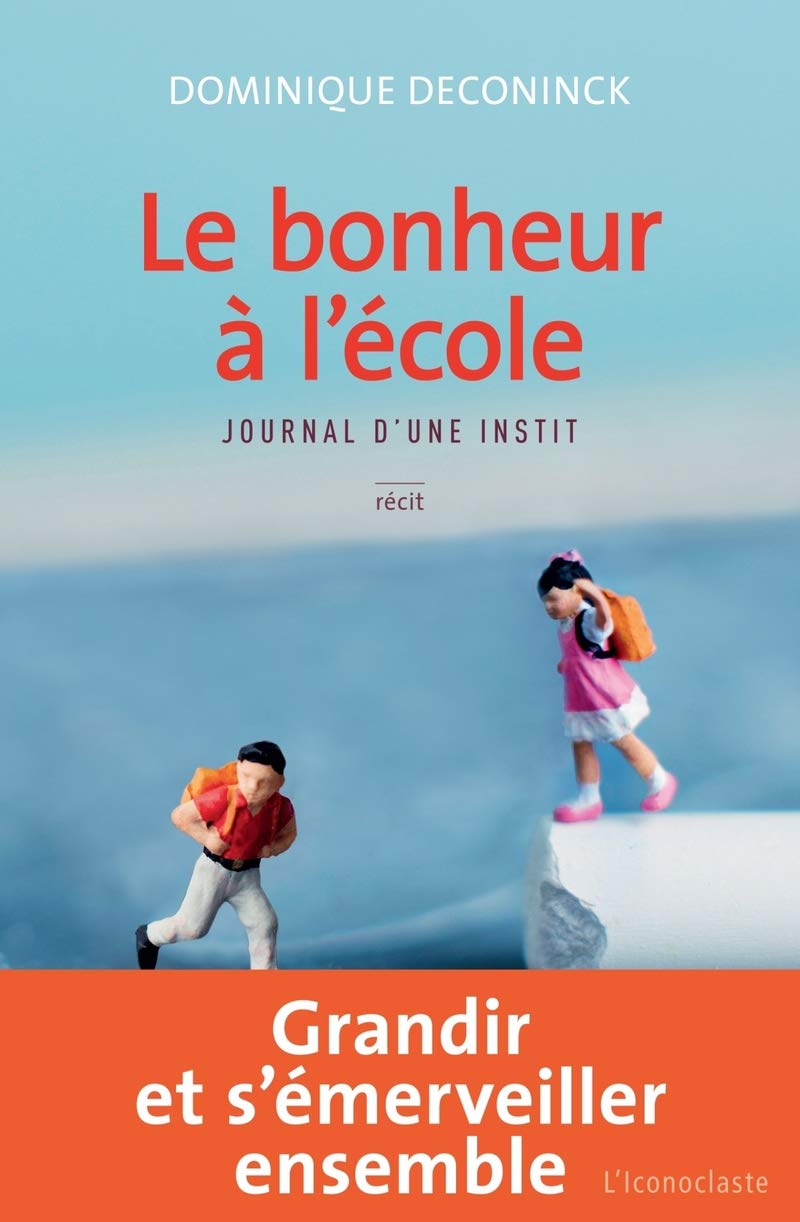 Le bonheur à l'école: Journal d'une instit Memories
