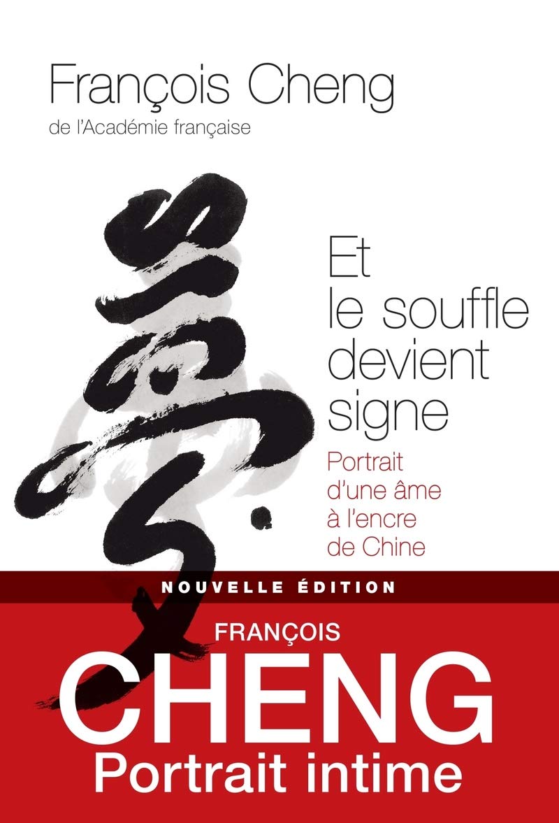 Et le souffle devient signe: Portrait d'une âme à l'encre de Chine Contemporary literature