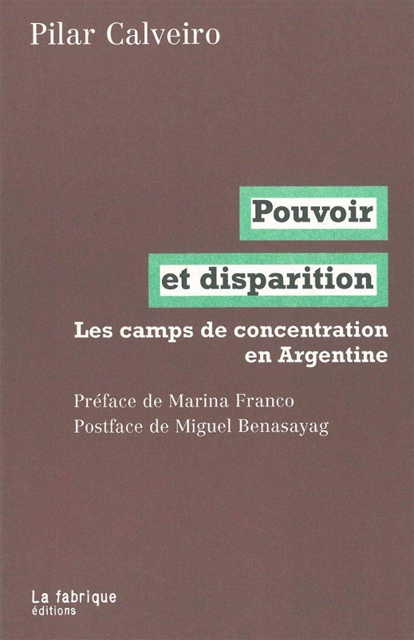 Pouvoir et disparition: Les camps de concentration en Argentine book