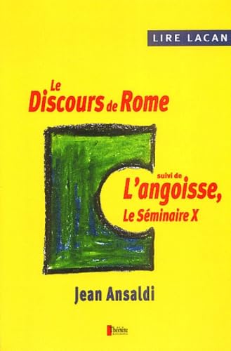 Lire Lacan: Le discours de Rome suivi de L'angoisse : le Séminaire X book