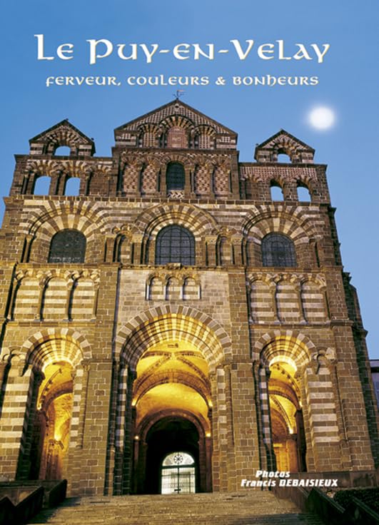 Le puy-en-velay - ferveur, couleurs et bonheurs book